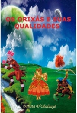 Os Orixás e suas Qualidades