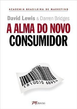 A Alma do Novo Consumidor