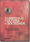  Currículo, Cultura E Sociedade - Antonio Flavio Moreira E Tomaz Tadeu