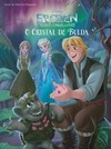 Frozen - O cristal de Bulda: livro de história especial
