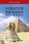 A grande pirâmide revela seu segredo