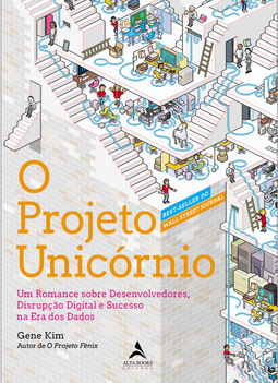 O projeto unicórnio: um romance sobre desenvolvedores, disrupção digital e sucesso na era dos dados
