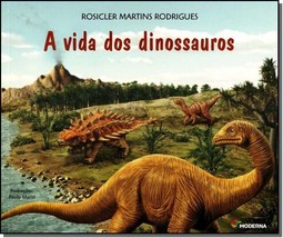 A VIDA DOS DINOSSAUROS ED3