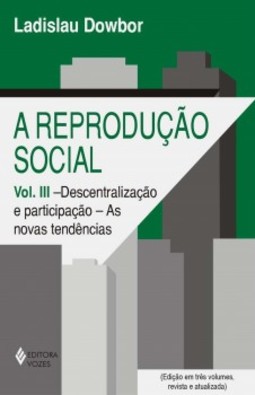 A reprodução social: descentralização e participação - As novas tendências