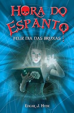 Hora do espanto: feliz dia das bruxas