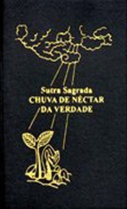 Sutra Sagrada. Chuva de nectar da verdade