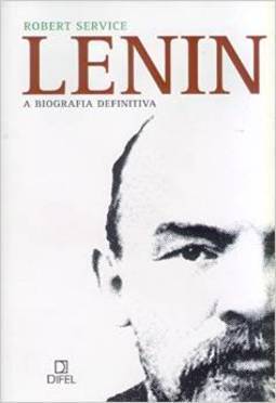 Lenin: a Biografia Definitiva