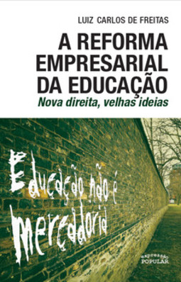 A reforma empresarial da educação: nova direita, velhas ideias