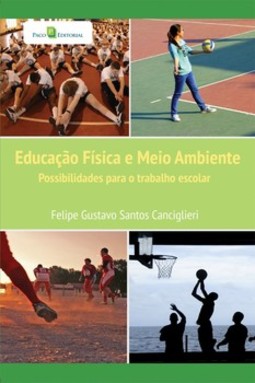Educação física e meio ambiente: possibilidades para o trabalho escolar