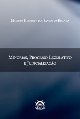 Minorias, processo legislativo e judicialização