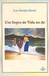 Sopro de Vida no Ar, Um