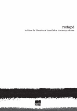 Rodapé: crítica de literatura brasileira contemporânea