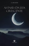 As fases da lua crescente