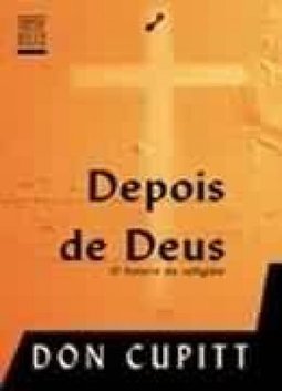 Depois de Deus: uma Nova Religião para o Futuro