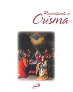 Recordando a crisma