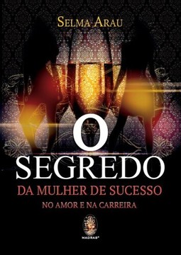 O segredo da mulher de sucesso