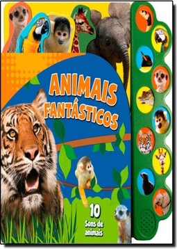 Animais Fantasticos - Colecao Animais Barulhentos