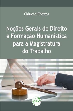 Noções gerais de direito e formação humanística para a magistratura do trabalho