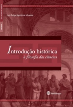 Introdução histórica à filosofia das ciências (Estudos de Filosofia)