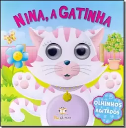 Olhinhos Agitados - Nina, A Gatinha