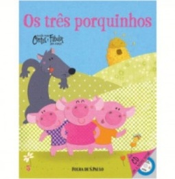 Os Três Porquinhos (Coleção Folha Contos e Fábulas para Crianças #5)