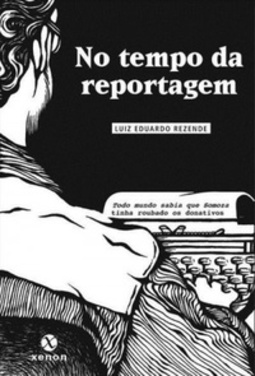 No tempo da reportagem