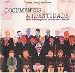 Documentos de identidade: Uma introdução às teorias do currículo