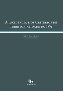 A incidência e os critérios de territorialidade do IVA