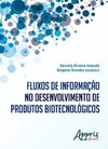 Fluxos de informação no desenvolvimento de produtos biotecnológicos