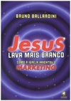 Jesus lava mais branco: como a Igreja inventou o marketing