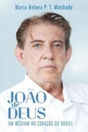  João de Deus: Um médium no coração do Brasil