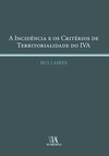 A incidência e os critérios de territorialidade do IVA