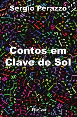 Contos em clave de sol: contos e crônicas