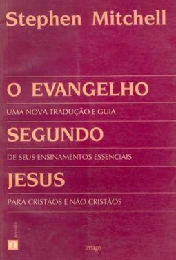 Evangelho Segundo Jesus: uma Nova Tradução e Guia.