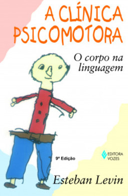 A clínica psicomotora: o corpo na linguagem