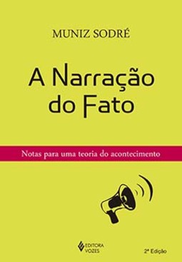 A narração do fato: notas para uma teoria do acontecimento