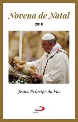 Novena de natal 2018: Jesus, príncipe da paz