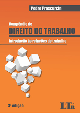 Compêndio de direito do trabalho: Introdução às relações de trabalho