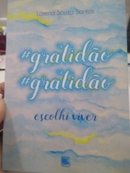 #gratidão gratidão Escolhi viver