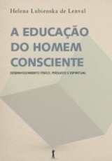 A Educaçao Do Homem Consciente