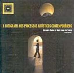 A Fotografia nos Processos Artíticos Contemporâneos