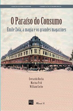 O paraíso do consumo: Émile Zola, a magia e os grandes magazines