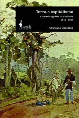 Terra e capitalismo: a questão agrária na Colômbia - 1848-1853