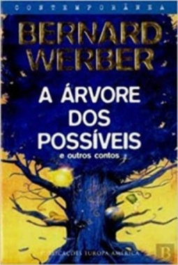 A Árvore dos Possíveis e Outros Contos