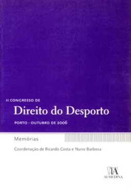 II congresso de direito do desporto: Porto, outubro de 2006 - Memórias