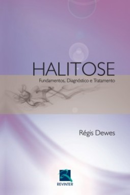 Halitose: fundamentos, diagnóstico e tratamento