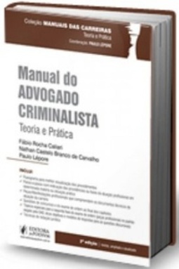 Manual do Advogado Criminalista (Manual das Carreiras)