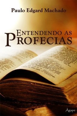 ENTENDENDO AS PROFECIAS