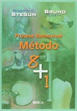 Prótese Removível: O Método 8 + 1