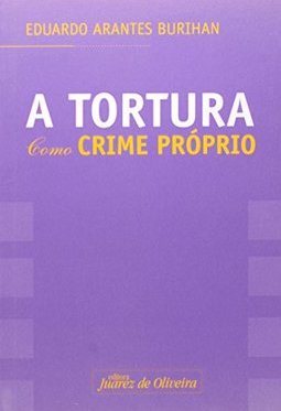 A Tortura Como Crime Próprio